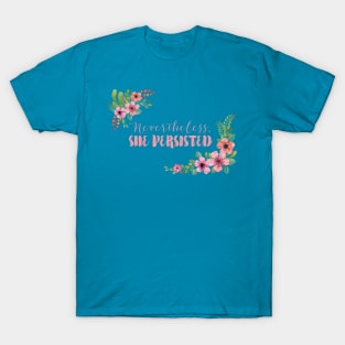 Nevertheless, She Persisted T-Shirt